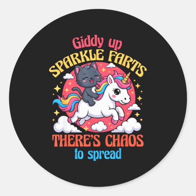 Giddy Up Sparkle Farts There's Chaos To Spread Cut Classic Round Sticker (Front)