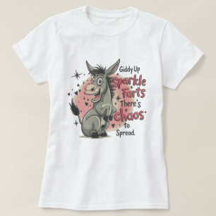 Giddy Up Sparkle Farts There's Chaos to Spread Fun T-Shirt