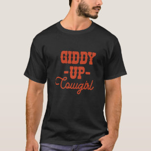 Giddyup Cowgirl T-Shirt