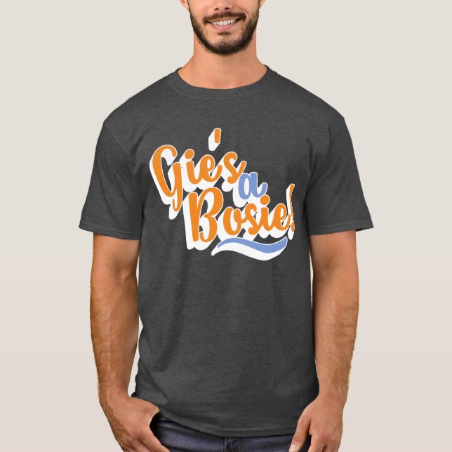 Gie's A Bosie! Scottish Doric Dialect T-Shirt (Front)