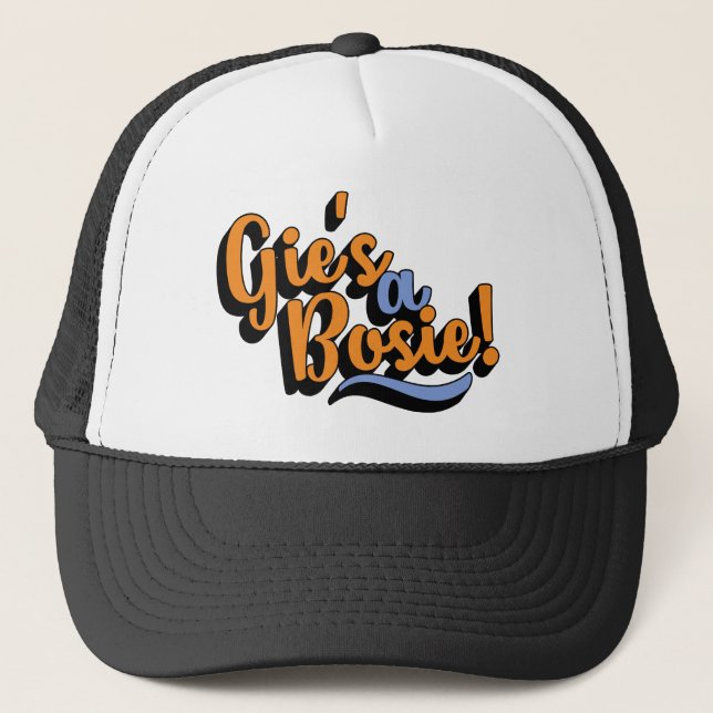 Gie's A Bosie! Scottish Doric Dialect Trucker Hat (Front)