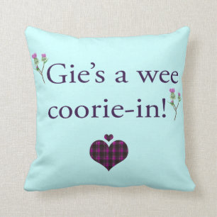 Gie's a Coorie-In! Cushion