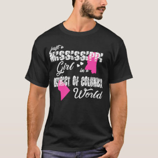 Gif Just a Mississippi girl in a District of Colum T-Shirt