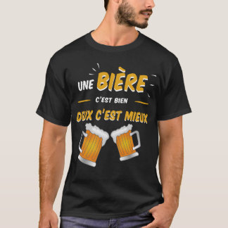 Gift beer humor T-Shirt