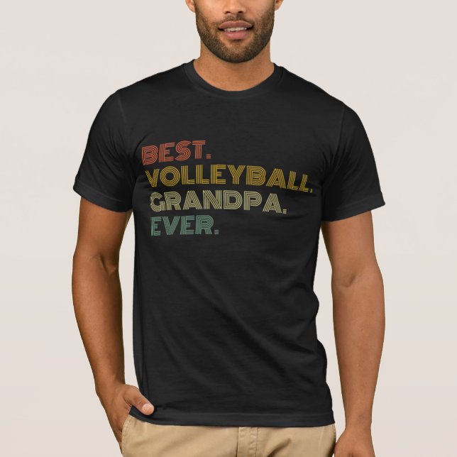 gift best volleyball grandpa ever for dad T-Shirt (Front)