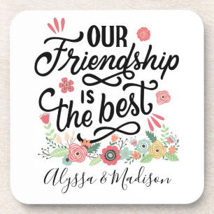 Gift BFFs Our Friendship is the Best Coaster
