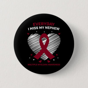 Gift Blood Cancer Products Nephew Multiple Myeloma 6 Cm Round Badge