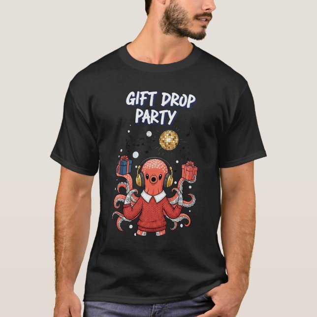 Gift Drop Party DJ Octopus Christmas Dance T-Shirt (Front)
