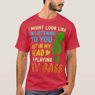 Gift For Bass Guitar Player Bassist Bass Player T-Shirt