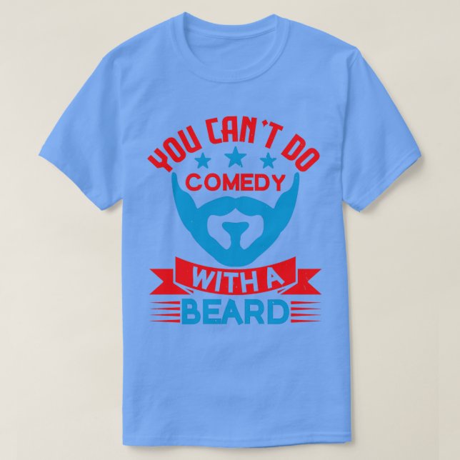 Gift for Beard Bearer and Barber 9 T-Shirt (Design Front)