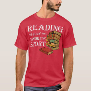 Gift For Book Lovers  Reading Is My Favourite Spor T-Shirt