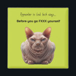 Gift for Ex Magnet<br><div class="desc">Customize with your own text,  great gift for an ex of any kind,  cranky neighbor or co-worker</div>