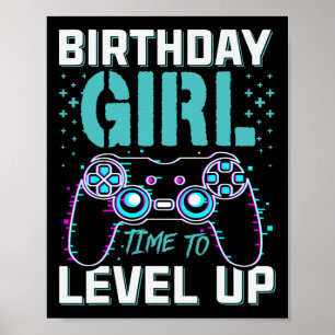 Gift For Girl Time To Level Up Cool Video Game Bda Poster