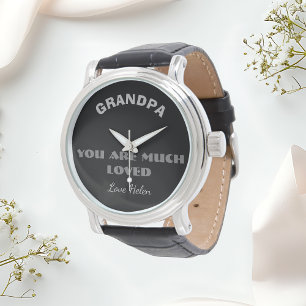 Gift for Grandpa: "You Are Much Loved" Wrist Watch