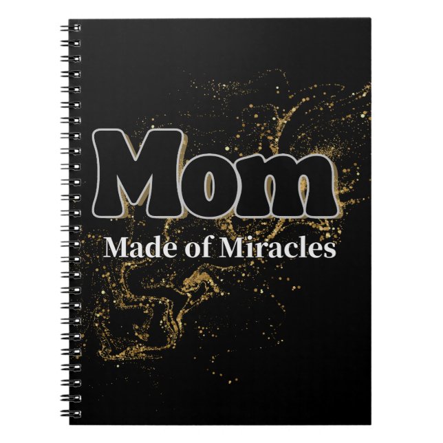 Gift for Mom Made of Miracles Notebook (Front)