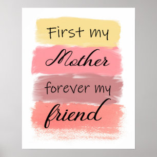 Gift for mum - first my mother forever my friend poster