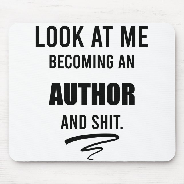 Gift For New Writer Funny Author School Graduation Mouse Pad (Front)