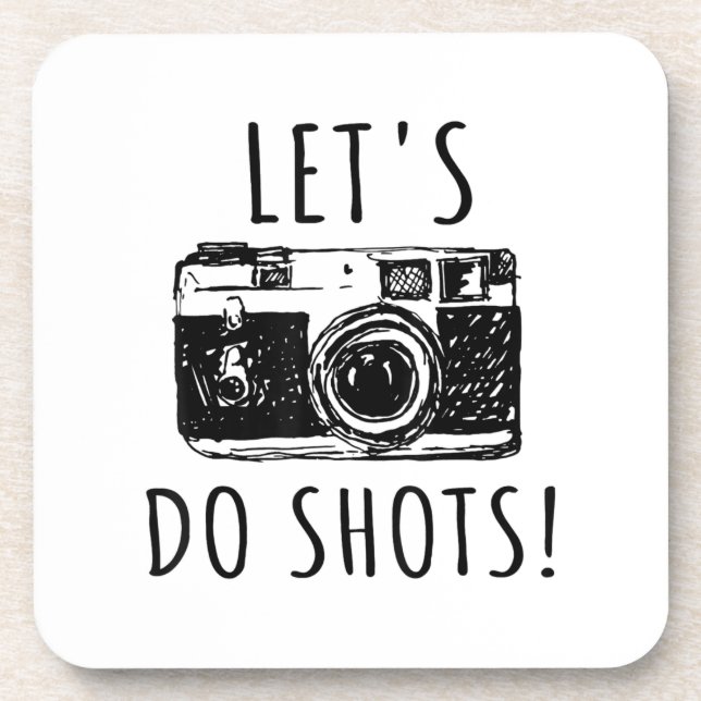 Gift For Photographer Funny Lets Do Shots Coaster (Front)