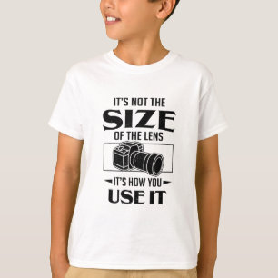 Gift For Photographer Its Not The Size Of The Lens T-Shirt