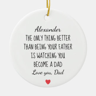 Gift for Son from Dad Watching You Become a Dad Ceramic Tree Decoration
