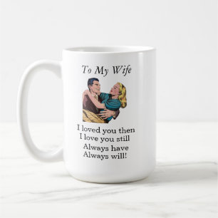 Gift For Wife Coffee Mug