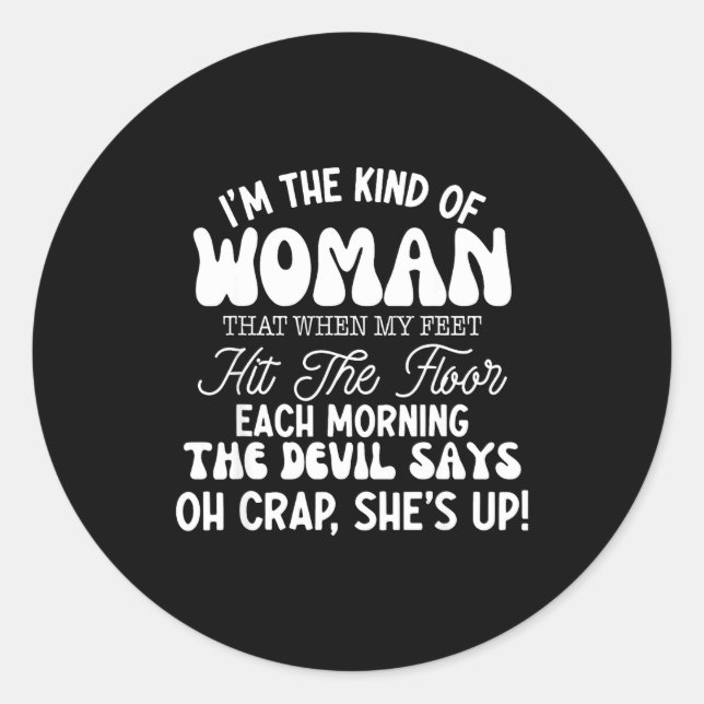 Gift For Women Motivational Quote Confident Woman  Classic Round Sticker (Front)