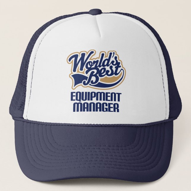 Gift Idea For Equipment Manager (Worlds Best) Trucker Hat (Front)