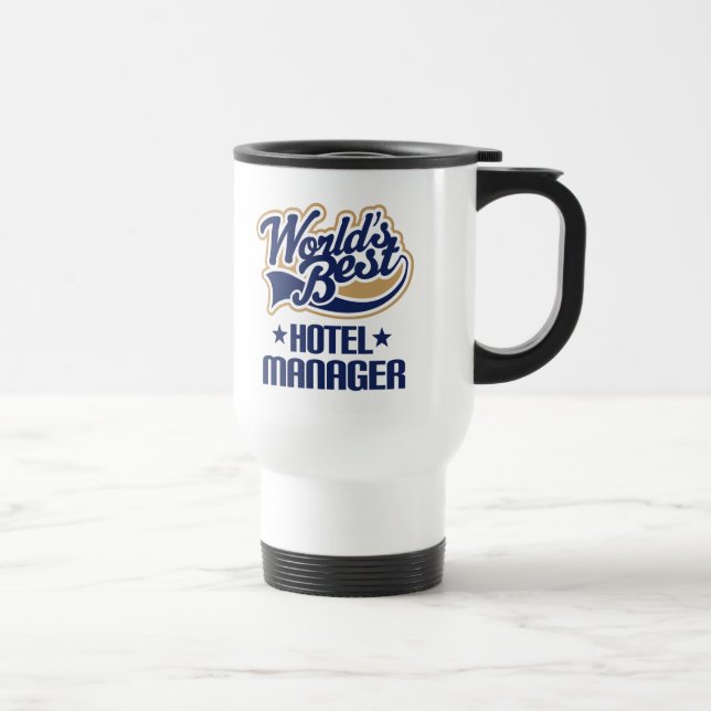Gift Idea For Hotel Manager (Worlds Best) Travel Mug (Right)