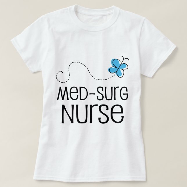Gift Idea For Med-surg Nurse (Butterfly) T-Shirt (Design Front)