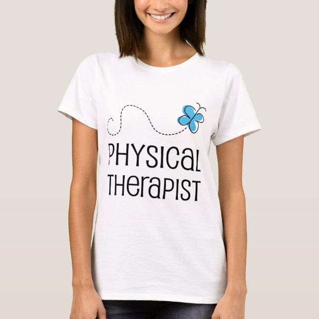 Gift Idea For Physical Therapist (Butterfly) T-Shirt (Front)