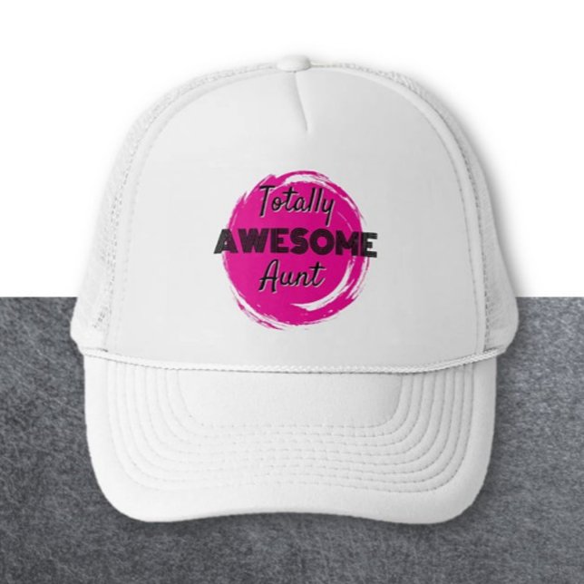 Gift it! Totally Awesome Aunt  Trucker Hat (Creator Uploaded)