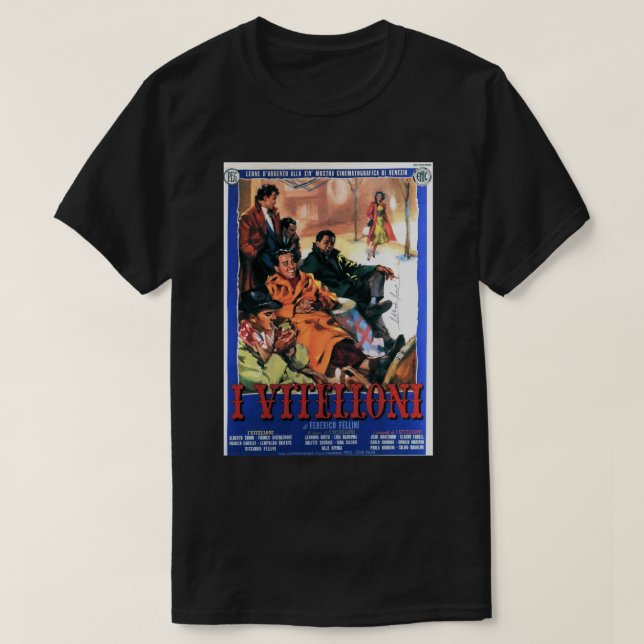 Gift Movie Fans federico fellini Idol Gift Fot You T-Shirt (Design Front)