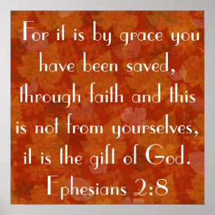 Gift of God bible verse Ephesians 2:8 Poster