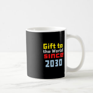 Gift To The World Since 2030 Sticker  Coffee Mug