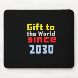 Gift To The World Since 2030 Sticker  Mouse Pad