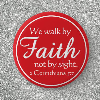 Gift! We Walk by Faith 6 Cm Round Badge