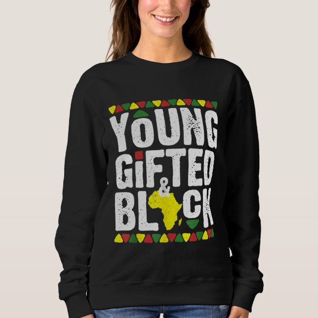 Gifted Young Black Dashiki African Pride History M Sweatshirt (Front)