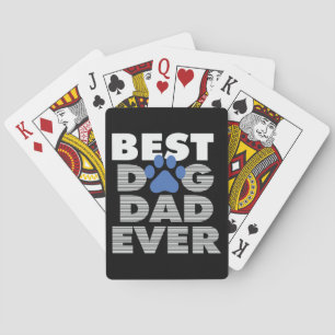 Gifts Dad Best Dog Dad Ever Playing Cards