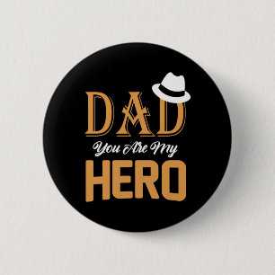 Gifts Dad Dad You Are My Hero 6 Cm Round Badge