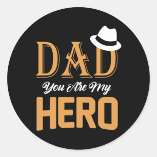Gifts Dad Dad You Are My Hero Classic Round Sticker