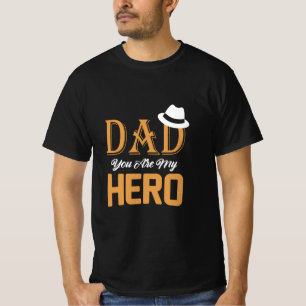 Gifts Dad Dad You Are My Hero T-Shirt