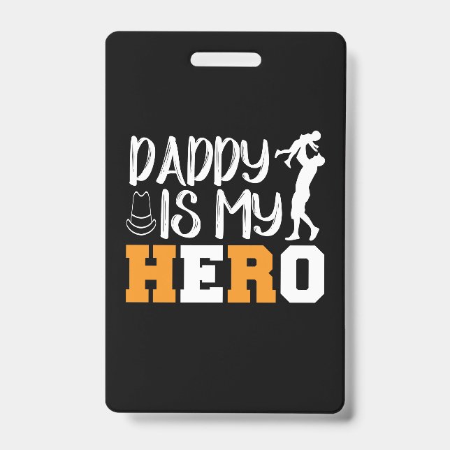 Gifts Dad | Daddy Is My Hero ID Badge (Front)