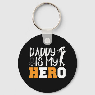 Gifts Dad Daddy Is My Hero Key Ring