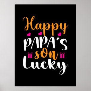 Gifts Dad Happy Papa's Son Lucky Poster