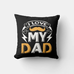 Gifts Dad   I Love My Dad Cushion