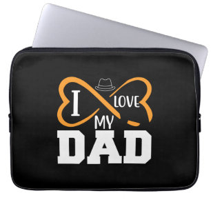 Gifts Dad I Love My Dad Laptop Sleeve