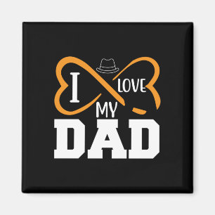 Gifts Dad I Love My Dad Magnet