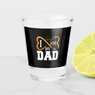 Gifts Dad   I Love My Dad Shot Glass