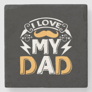 Gifts Dad   I Love My Dad Stone Coaster