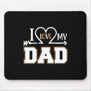 Gifts Dad   I Love My Father Mouse Pad